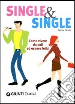 Single & single. Ediz. illustrata libro