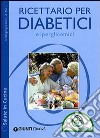 Ricettario per diabetici e iperglicemici libro