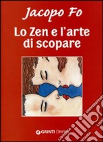 Lo zen e l'arte di scopare libro