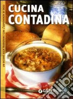 La cucina contadina. Ediz. illustrata libro