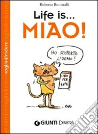 Life is... miao! libro