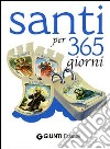 Santi per 365 giorni libro