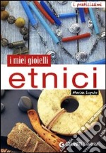 I miei gioielli etnici libro