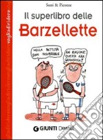 Il superlibro delle barzellette libro