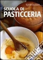 Scuola di pasticceria libro