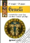 Gemelli. Caratteristiche, amore, luna, ascendente, sintonie, psicologia libro