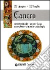 Cancro. Caratteristiche, amore, luna, ascendente, sintonie, psicologia libro