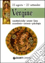 Vergine. Caratteristiche, amore, luna, ascendente, sintonie, psicologia libro