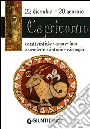 Capricorno. Caratteristiche, amore, luna, ascendente, sintonie, psicologia libro