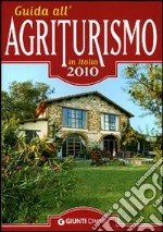 Guida all'agriturismo in Italia 2010 libro