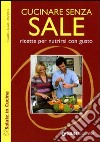 Cucinare senza sale libro