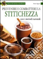 Prevenire e combattere la stitichezza con i metodi naturali libro