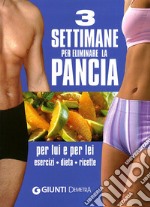 Tre settimane per eliminare la pancia libro