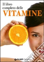 Il Libro completo delle vitamine