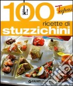 Tapas. 100 ricette in un boccone libro