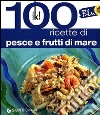 Blu. 100 ricette di pesce libro