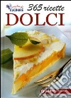 Dolci. 365 ricette libro