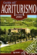 Guida all'agriturismo in Italia 2011 libro