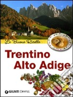 Trentino Alto Adige. Le buone ricette