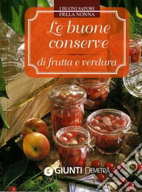 Le buone conserve di frutta e verdura