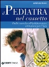 Il pediatra nel cassetto. Dalla nascita all'adolescenza: istruzioni per l'uso libro di Trapani Gianfranco