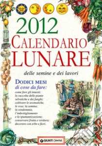 Calendario lunare delle semine e dei lavori 2012, Giunti Demetra