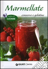 Marmellate conserve e gelatine
