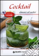 Cocktail classici ed esotici libro