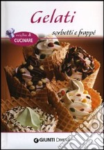 Gelati sorbetti e frappé libro