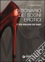 Dizionario dei sogni erotici. Il lato nascosto dei sogni libro