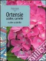 Ortensie, azalee, camelie e altre acidofile