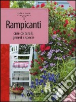 Rampicanti. Cure colturali, generi e specie libro