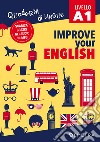 Improve your English. Livello A1. Con Contenuto digitale per download libro