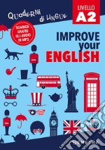 Improve your English. Livello A2. Con Contenuto digitale per download libro