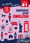 Improve your English. Livello B1. Con Contenuto digitale per download libro