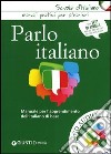 Parlo italiano. Manuale per l'apprendimento dell'italiano di base. Con CD Audio libro