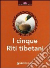 I cinque riti tibetani libro