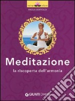 Meditazione. La riscoperta dell'armonia