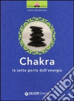 Chakra. Le sette porte dell'energia libro