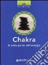 Chakra. Le sette porte dell'energia libro