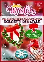 Miss Cake. Dolcetti di Natale libro