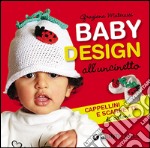 Baby design all'uncinetto. Cappellini e scarpette di cotone