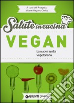 Vegan. La nuova scelta vegetariana libro