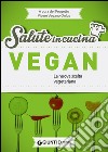 Vegan. La nuova scelta vegetariana libro di Progetto Vivere Vegan Onlus (cur.)