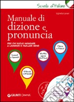 Manuale di dizione e pronuncia. Con 2 CD Audio libro