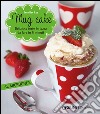 Mug cake. Delziose torte in tazza da fare in 5 minuti al microonde libro