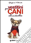 Vestitini per cani all'uncinetto libro