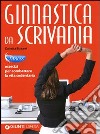 Ginnastica da scrivania. Esercizi per combattere la vita sedentaria libro