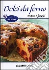 Dolci da forno rustici e farciti libro