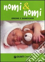 Nomi & nomi. Origine e significato libro